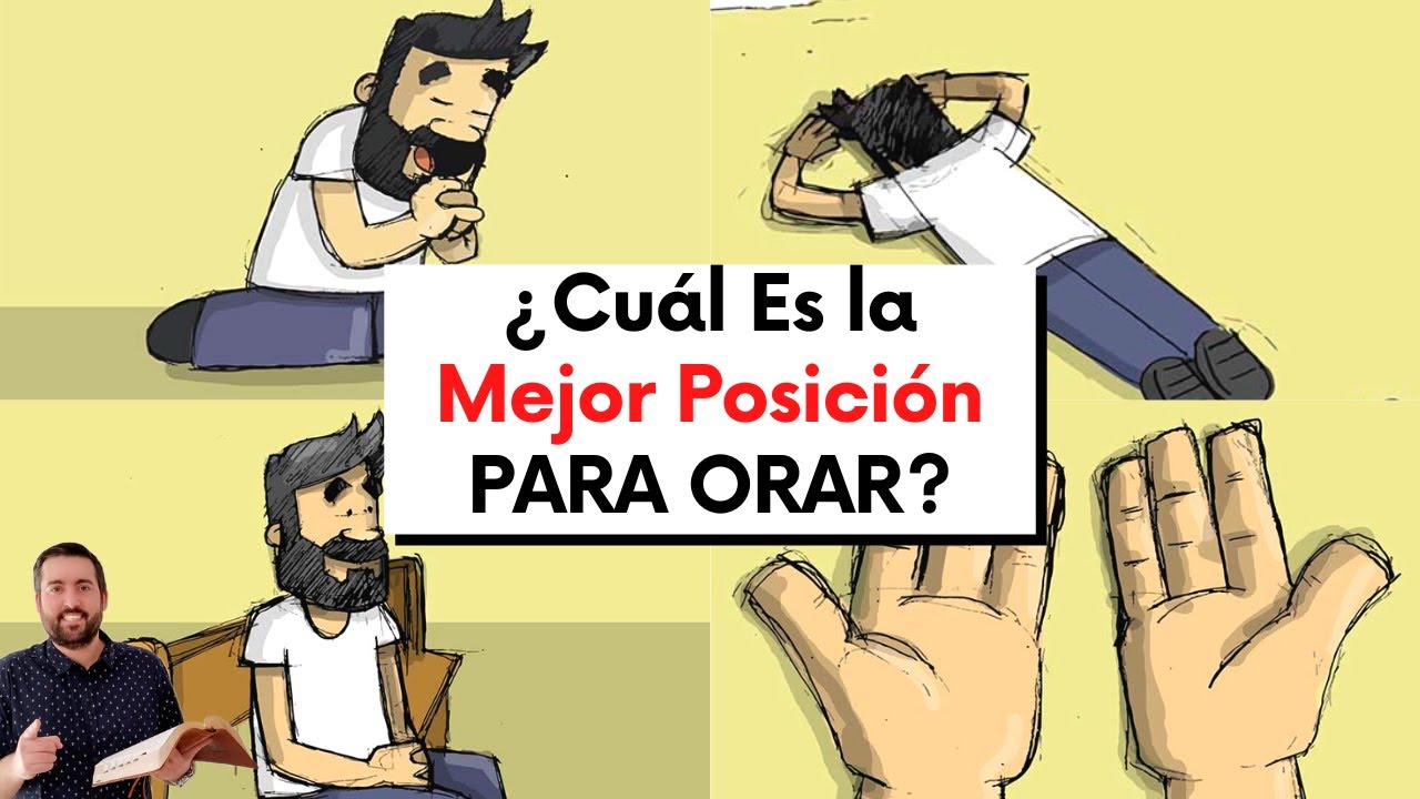 cual es la posicion correcta para orar