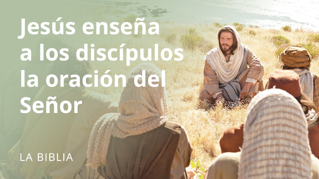 cual fue la oracion que jesus nos enseño