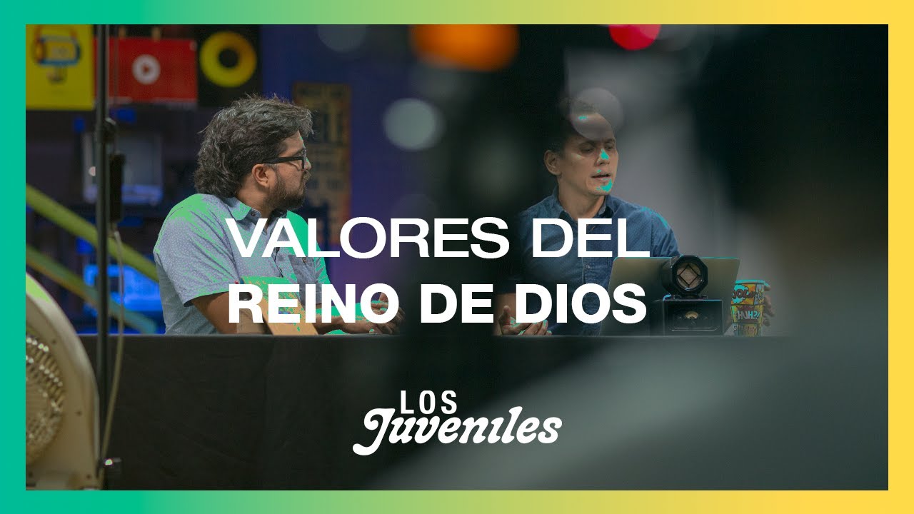 cuales son los valores evangelicos del reino de dios