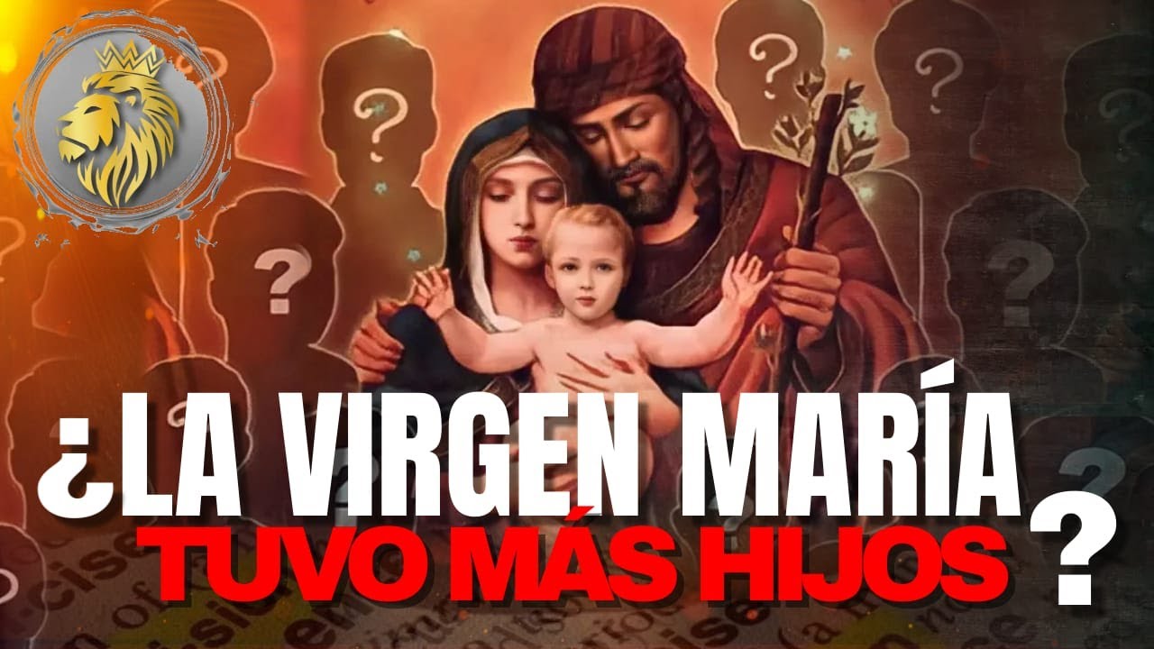 cuantos hijos tuvo la virgen maria despues de cristo