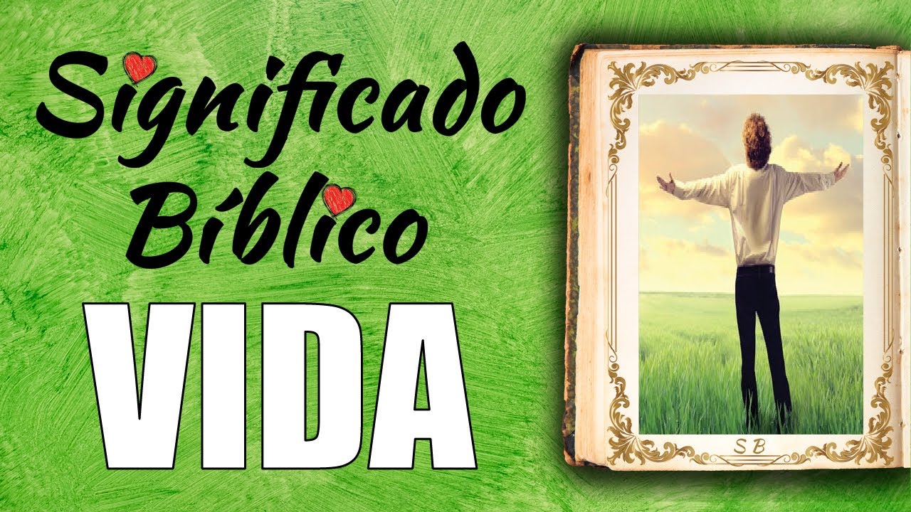 definicion de vida segun la biblia