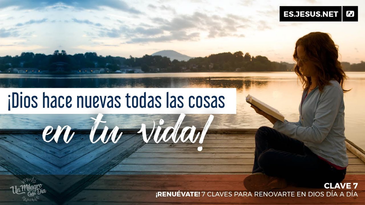 dios hace nuevas todas las cosas reflexion