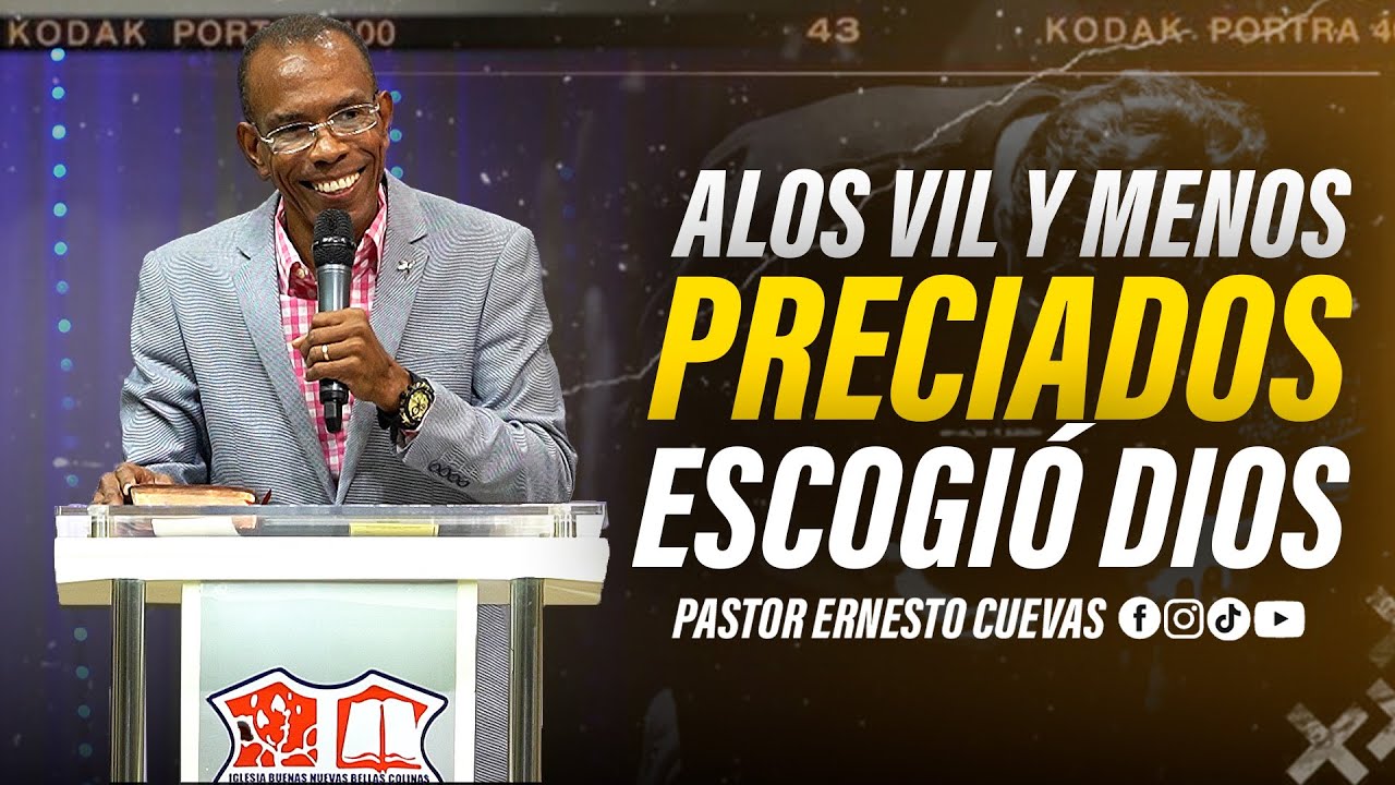 dios nos escogio de lo mas vil y menospreciado