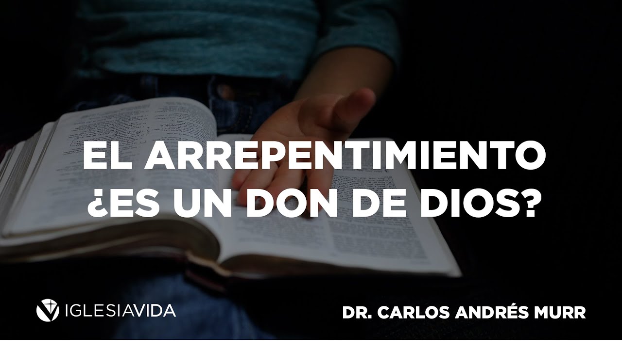 el arrepentimiento es un don de dios