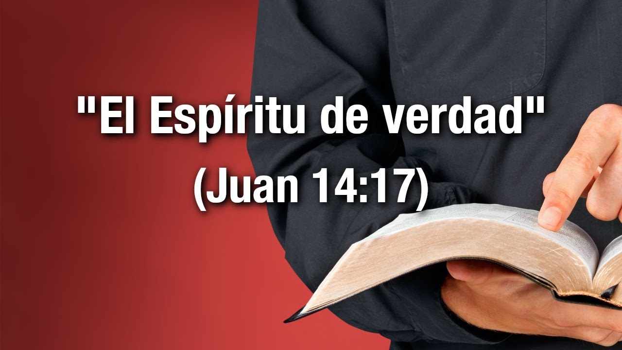 el espiritu de verdad el cual el mundo