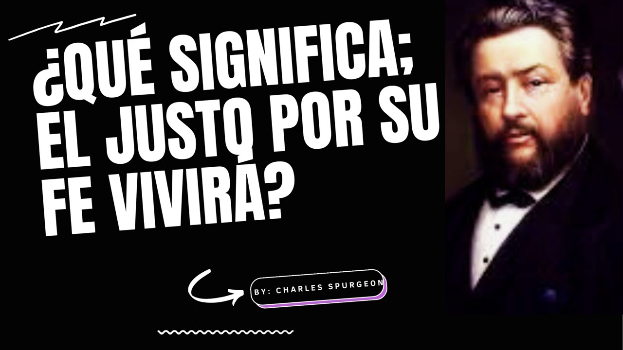 el justo por la fe vivira explicacion