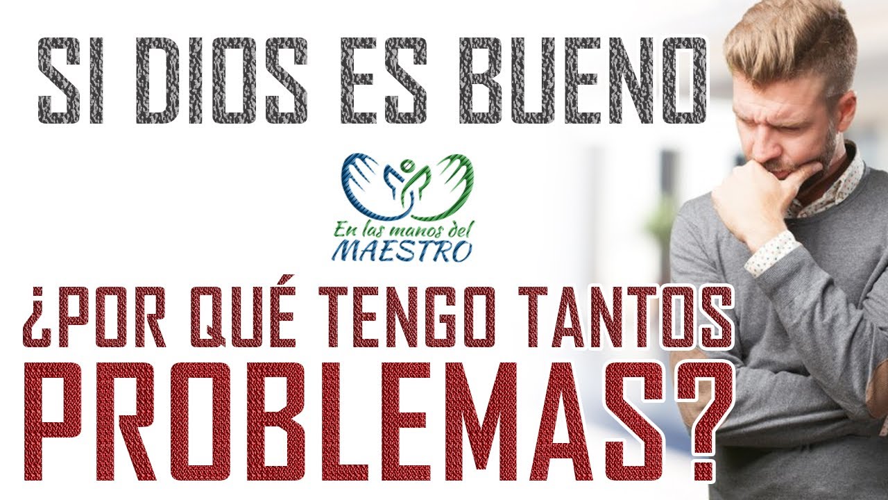 el proposito de dios detras de los problemas