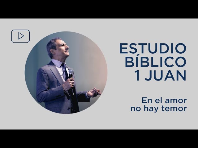 en el amor no hay temor explicacion