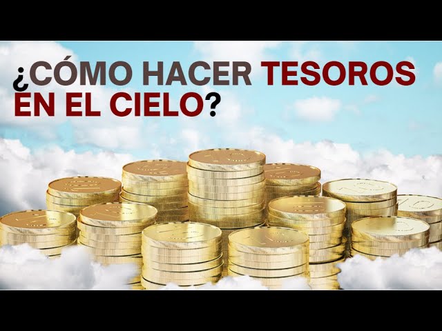 estudio biblico tesoros en el cielo