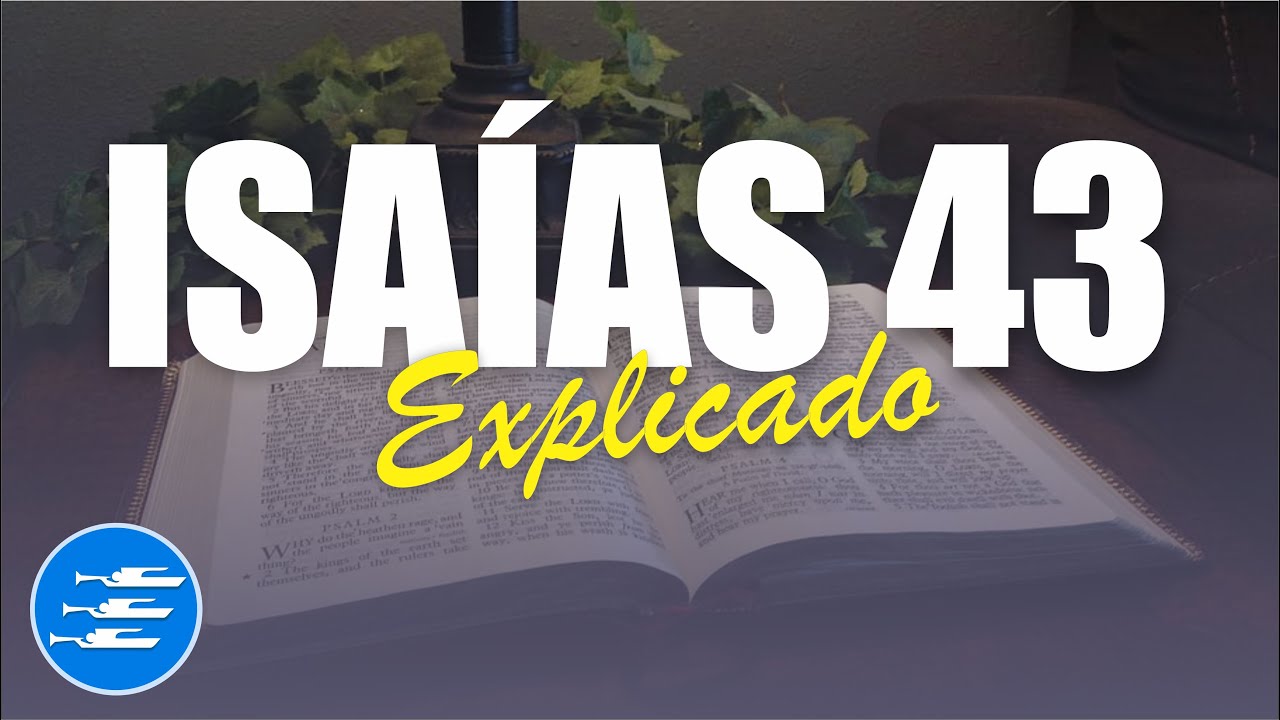 estudio de isaias 43 18 19