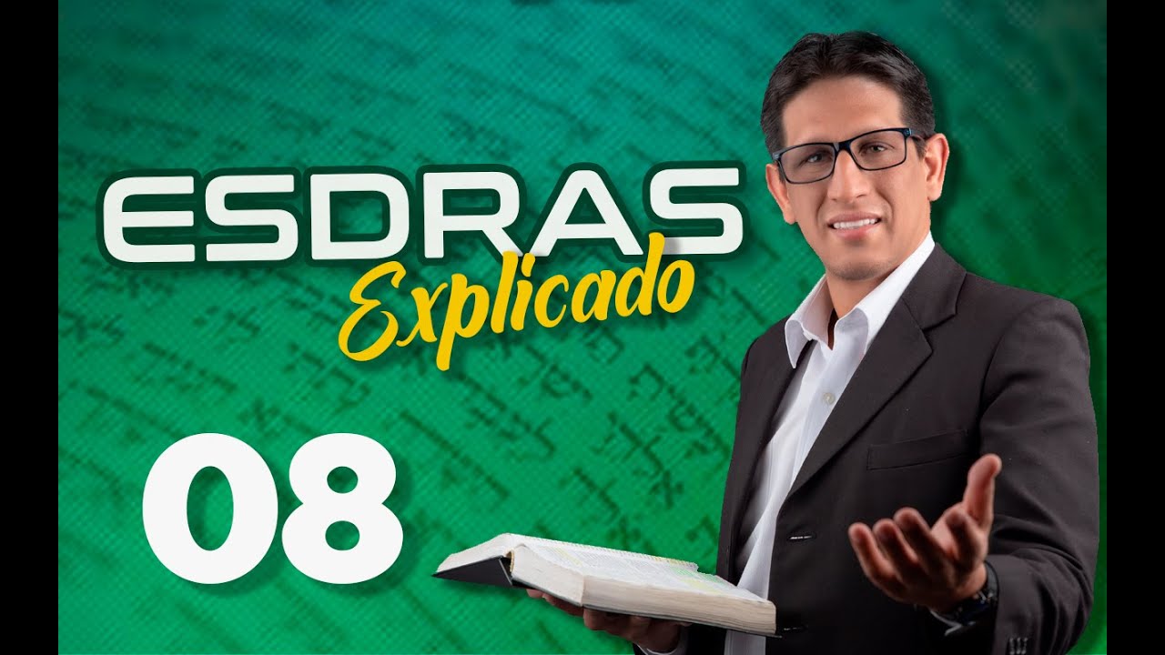 explicación de esdras 8 21 23