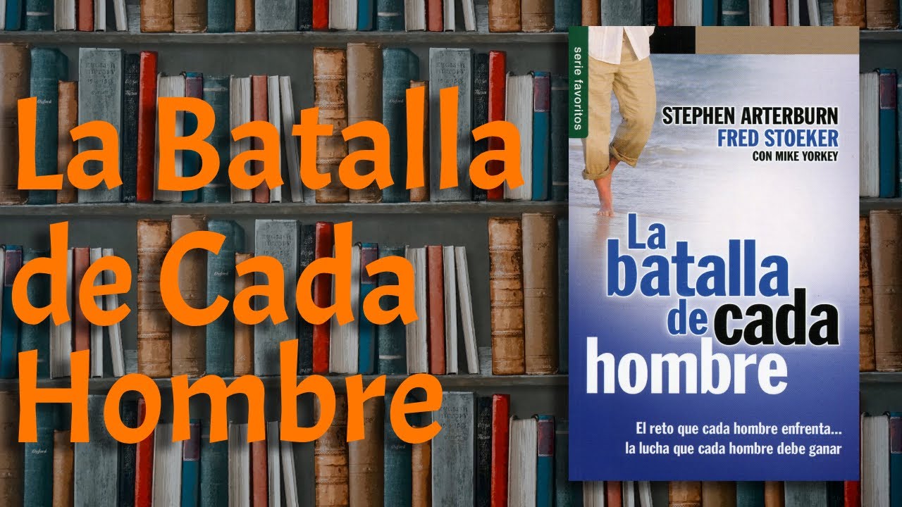 la batalla de cada hombre resumen