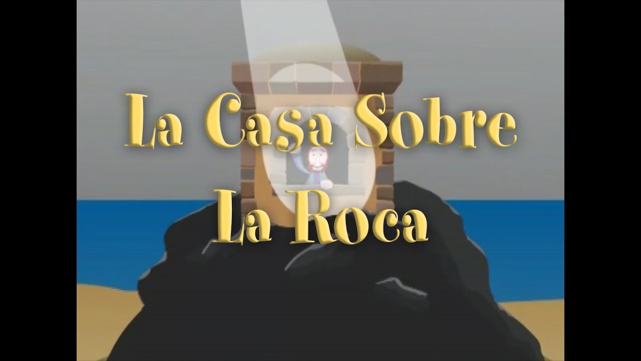 la casa edificada sobre la roca niños