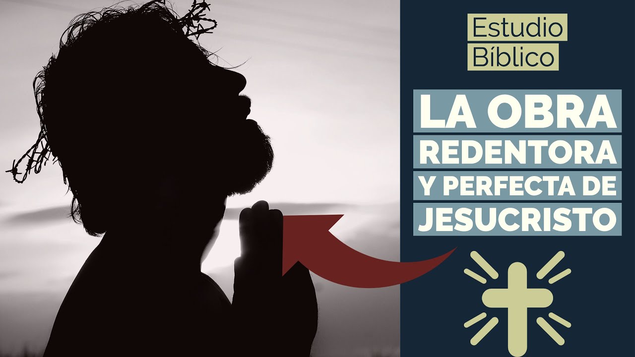 la obra redentora de jesus para la humanidad