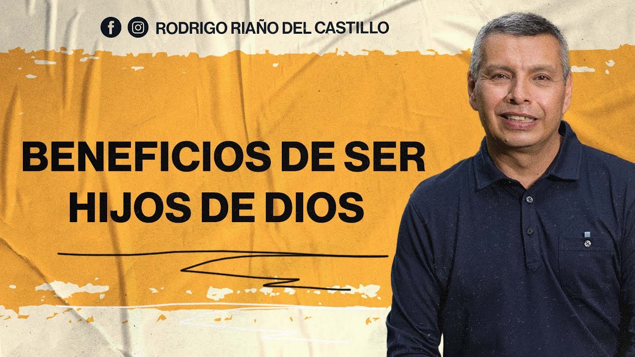 los beneficios de ser hijos de dios
