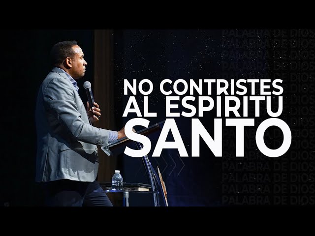 no contristar al espiritu santo estudio biblico