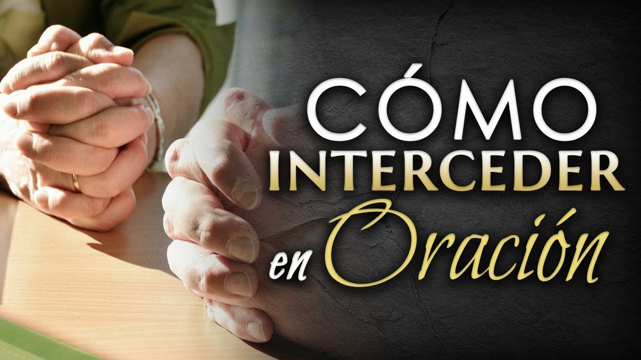 que es la intercesión en la oracion