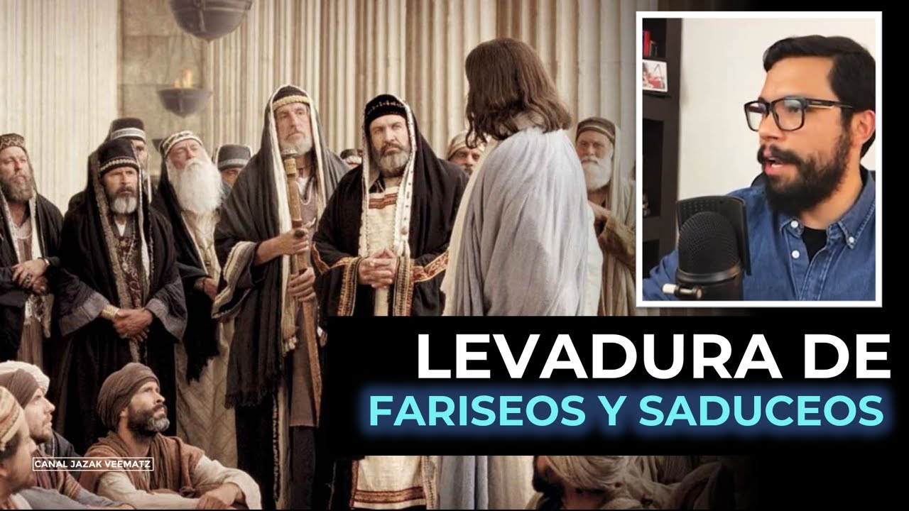 que es la levadura de los fariseos en la biblia