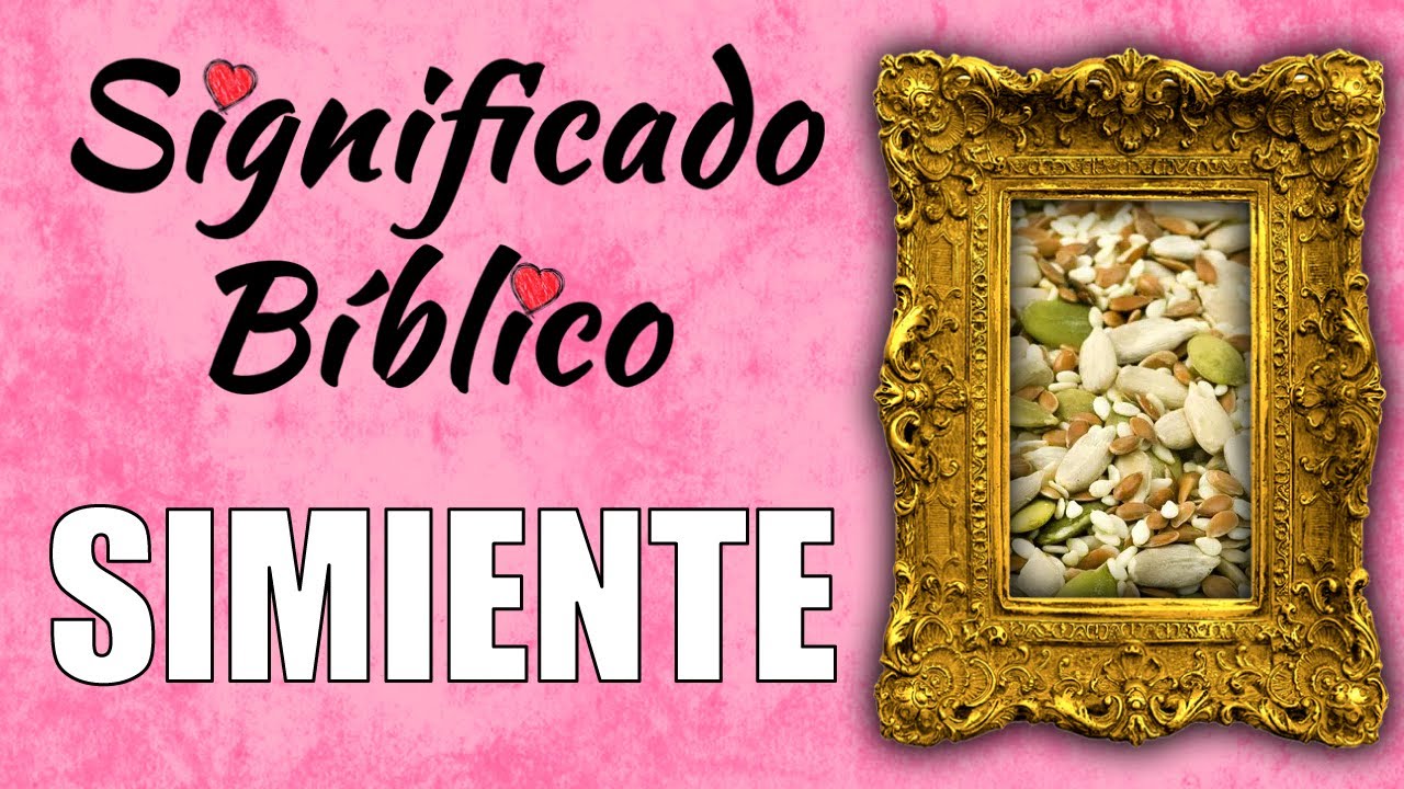que es la simiente en la biblia