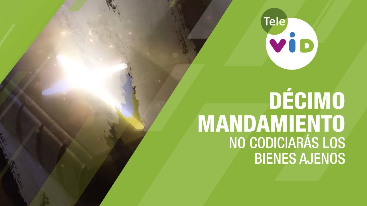 qué es no codiciarás los bienes ajenos