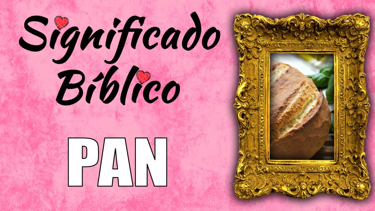 qué representa el pan en la biblia