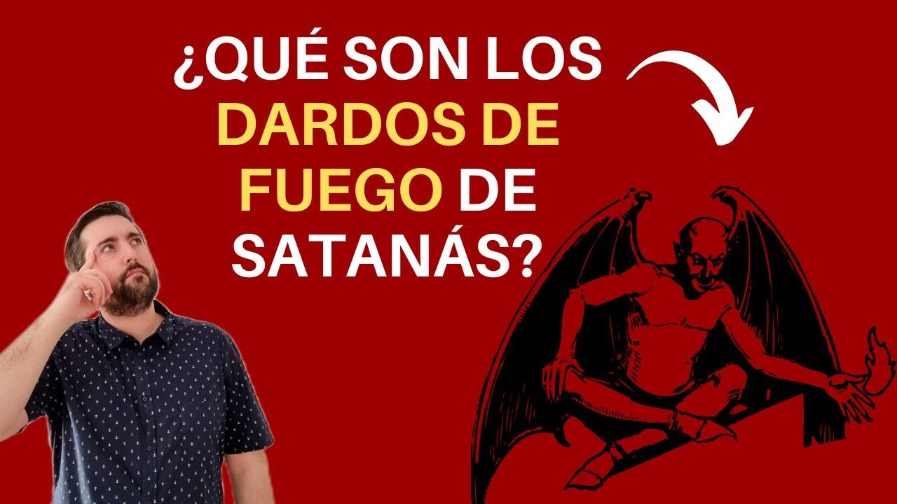 que significa dardos de fuego del maligno