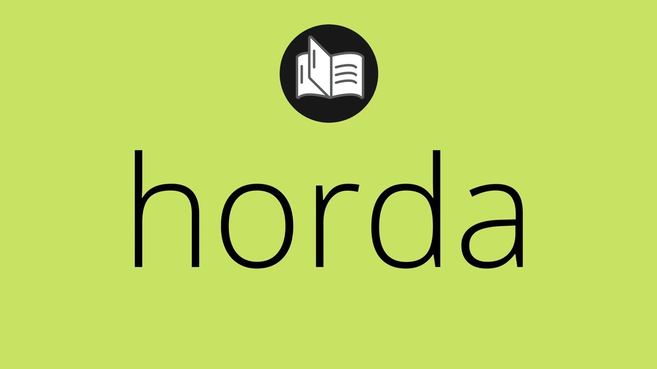 que significa hordas en la biblia