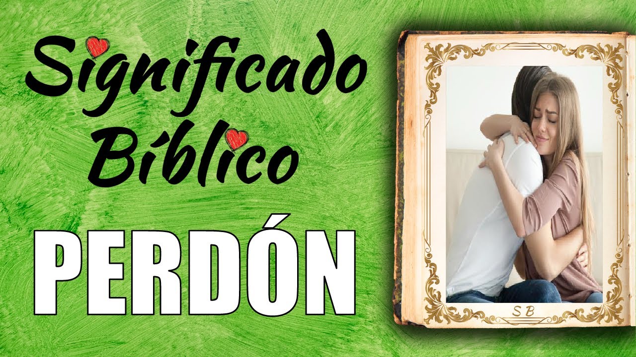 que significa perdon en la biblia