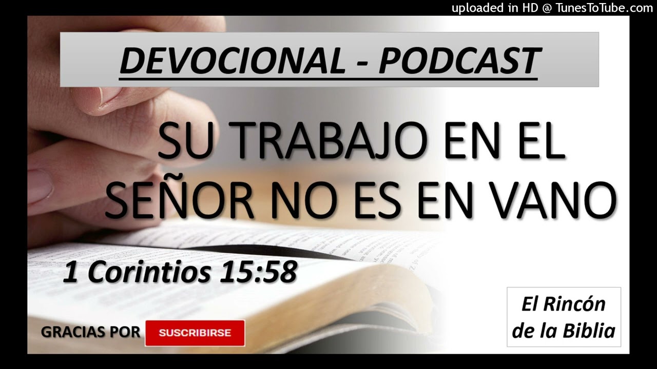 sabiendo que su trabajo no es en vano