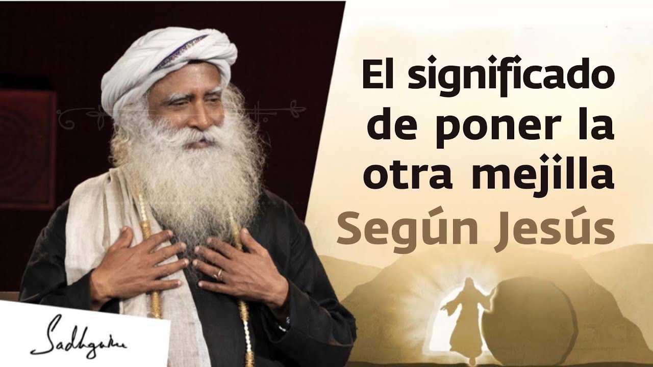 si te pegan en una mejilla pon la otra