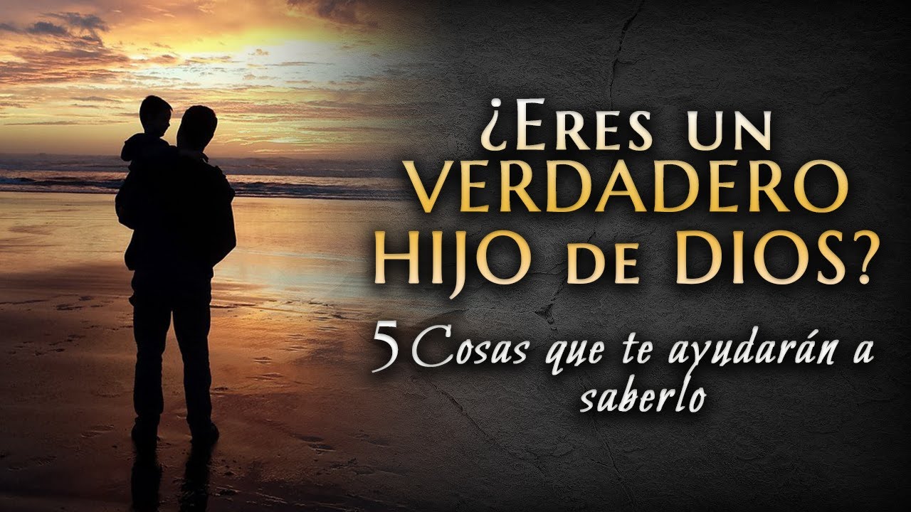 como ser un verdadero hijo de dios