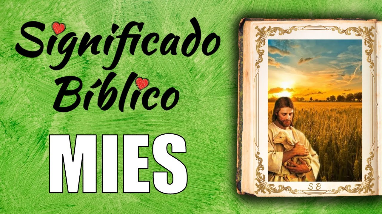 definicion de mies en la biblia