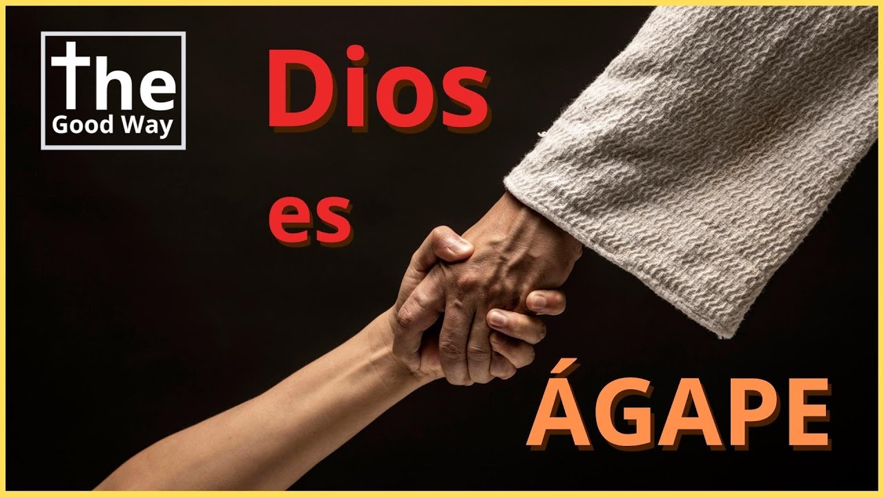 el amor agape de dios en la biblia