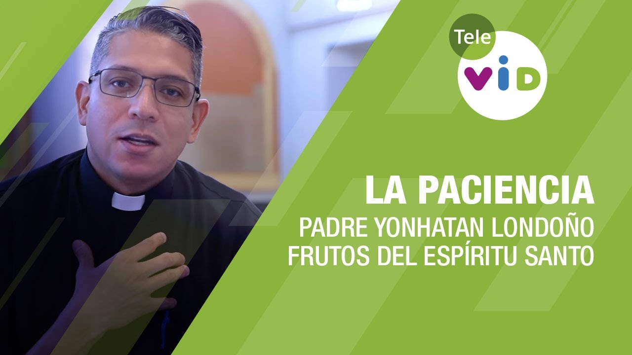 frutos del espiritu santo la paciencia
