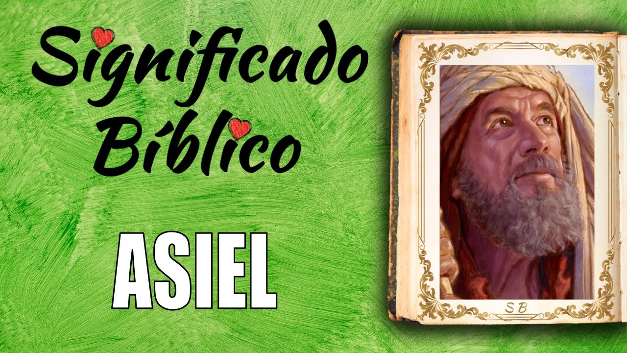 historia de asiel en la biblia